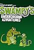 Primary photo for Swampy's Underground Adventures