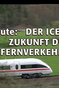 Primary photo for Der ICE-T mit Neigetechnik
