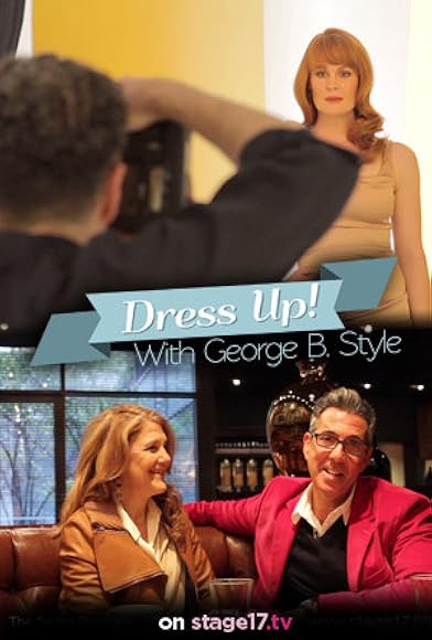 Primary photo for Dress Up! With George B. Style Primary photo for Dress Up! With George B. Style