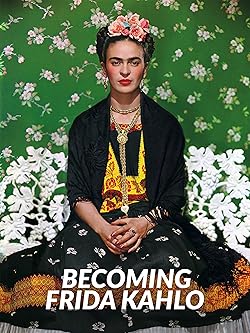 Poster of Becoming Frida Kahlo