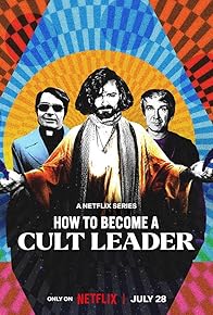 Primary photo for How to Become a Cult Leader Primary photo for How to Become a Cult Leader