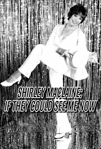 Primary photo for Shirley MacLaine: If They Could See Me Now Primary photo for Shirley MacLaine: If They Could See Me Now
