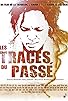 Primary photo for Les Traces du Passé