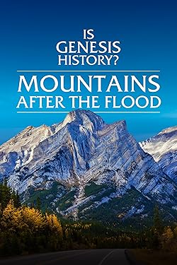 Poster of Is Genesis History? Mountains After the Flood