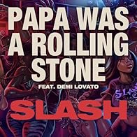 Primary photo for Slash Feat. Demi Lovato: Papa Was a Rolling Stone