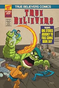Primary photo for True Believers: One Store's Journey to Free Comic Book Day Primary photo for True Believers: One Store's Journey to Free Comic Book Day