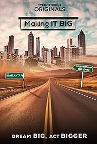 Primary photo for Making It Big: Dream Big, Act Bigger Primary photo for Making It Big: Dream Big, Act Bigger