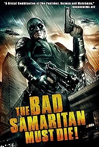 Primary photo for The Bad Samaritan Must Die! Primary photo for The Bad Samaritan Must Die!