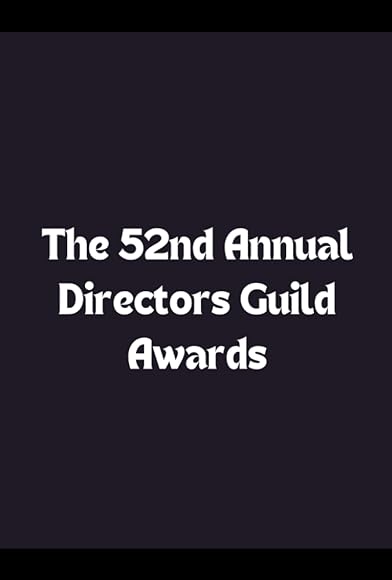 Primary photo for The 52nd Annual Directors Guild Awards Primary photo for The 52nd Annual Directors Guild Awards