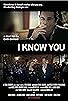 Primary photo for I Know You