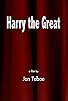 Primary photo for Harry the Great