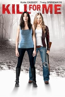 Poster of Kill for Me (2013)