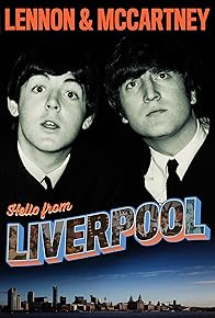 Primary photo for Lennon & McCartney: Hello from Liverpool