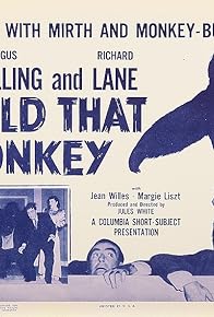Primary photo for Hold That Monkey