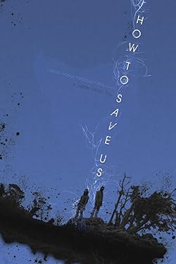 Poster of How To Save Us