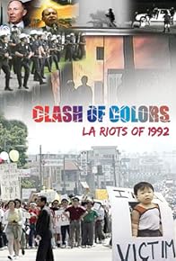 Primary photo for Clash of Colors: LA Riots of 1992