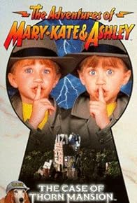Primary photo for The Adventures of Mary-Kate & Ashley: The Case of Thorn Mansion Primary photo for The Adventures of Mary-Kate & Ashley: The Case of Thorn Mansion