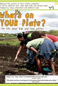 Primary photo for What's on Your Plate? Primary photo for What's on Your Plate?