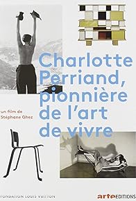 Primary photo for Charlotte Perriand: Pioneer in the Art of Living Primary photo for Charlotte Perriand: Pioneer in the Art of Living