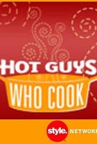 Primary photo for Hot Guys Who Cook Primary photo for Hot Guys Who Cook