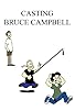 Primary photo for Casting Bruce Campbell