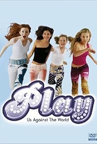 Primary photo for Play - Us Against the World/About Play