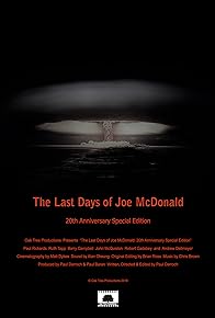 Primary photo for The Last Days of Joe McDonald: 20th Anniversary Special Edition Primary photo for The Last Days of Joe McDonald: 20th Anniversary Special Edition