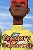 Primary photo for Gregory Thunderbolt Primary photo for Gregory Thunderbolt