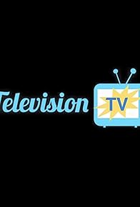 Primary photo for Television TV Primary photo for Television TV