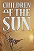 Primary photo for Children of the Sun Primary photo for Children of the Sun