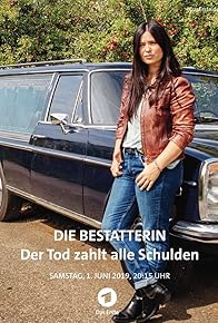 Primary photo for Die Bestatterin - Der Tod zahlt alle Schulden Primary photo for Die Bestatterin - Der Tod zahlt alle Schulden