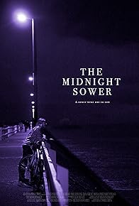 Primary photo for The Midnight Sower Primary photo for The Midnight Sower