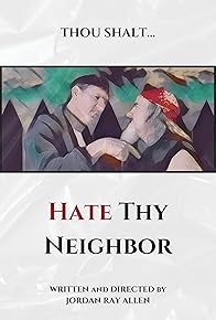 Primary photo for Hate Thy Neighbor