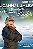 Primary photo for Joanna Lumley in the Land of the Northern Lights