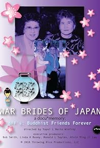 Primary photo for War Brides of Japan, a docu*memory: BFF's; Buddhist Friends Forever Primary photo for War Brides of Japan, a docu*memory: BFF's; Buddhist Friends Forever
