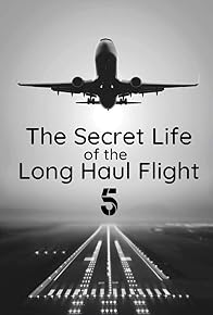 Primary photo for Secret Life of the Long Haul Flight