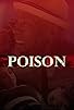 Primary photo for Poison Primary photo for Poison
