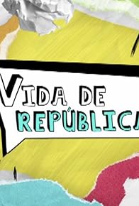 Primary photo for Vida de República Primary photo for Vida de República