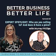 Primary photo for EXPERT SPOTLIGHT: Who are you selling to? And does it have a price? with Murray Phillips Primary photo for EXPERT SPOTLIGHT: Who are you selling to? And does it have a price? with Murray Phillips