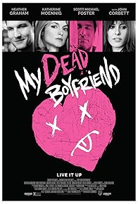 Primary photo for My Dead Boyfriend Primary photo for My Dead Boyfriend