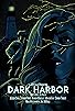 Primary photo for Dark Harbor Primary photo for Dark Harbor