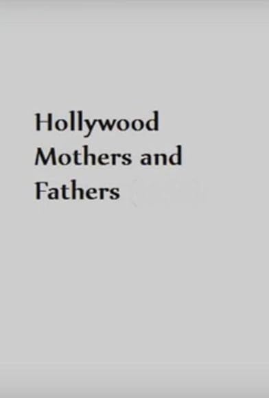 Primary photo for Hollywood Mothers and Fathers Primary photo for Hollywood Mothers and Fathers