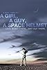 Primary photo for A Girl, a Guy, a Space Helmet Primary photo for A Girl, a Guy, a Space Helmet