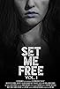 Primary photo for Set Me Free: Vol. I