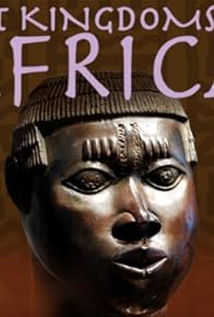Primary photo for Lost Kingdoms of Africa Primary photo for Lost Kingdoms of Africa
