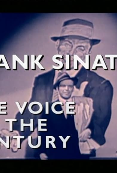 Primary photo for Frank Sinatra: The Voice of the Century Primary photo for Frank Sinatra: The Voice of the Century