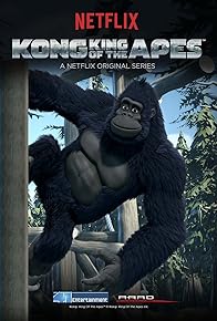 Primary photo for Kong: King of the Apes Primary photo for Kong: King of the Apes
