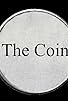 Primary photo for The Coin Primary photo for The Coin