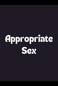 Primary photo for Appropriate Sex Primary photo for Appropriate Sex