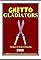 Ghetto Gladiators's primary photo